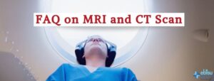 FAQ on MRI and CT scan